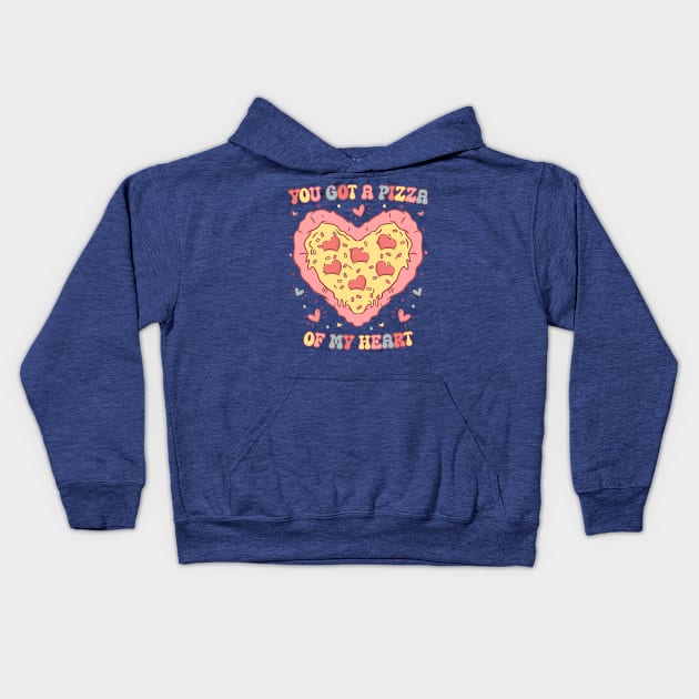 You Got a Pizza  of My Heart Kids Hoodie by MZeeDesigns